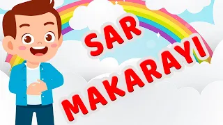 SAR SAR SAR MAKARAYI - Çocuk Tekerlemesi & Eğlenceli Çocuk Şarkısı