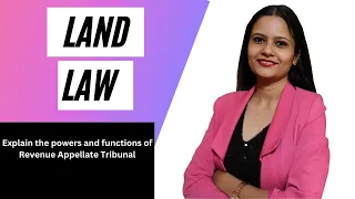 Explain the powers and functions of Revenue Appellate Tribunal | Land Law most important questions