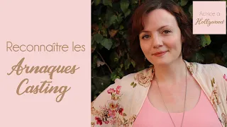 Reconnaitre les Arnaques Casting