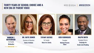 RISE 2024: Panel 3 - Thirty Years of School Choice and A New Era of Parent Voice
