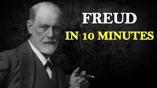 Sigmund Freud in 10 Minutes