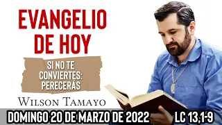 Evangelio de hoy Domingo 20 de Marzo (Lc 13,1-9) | Wilson Tamayo | Tres mensajes