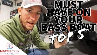 MUST HAVE ON YOUR BASS BOAT - Top 5 pieces of equipment I can't live without!