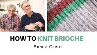 How to Knit Brioche by ARNE & CARLOS. Easy and quick for beginners.