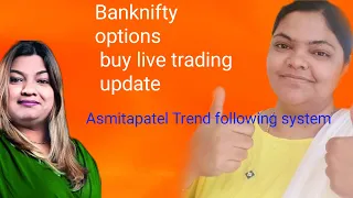 Asmitapatel Trend following Banknifty options buy live trading update