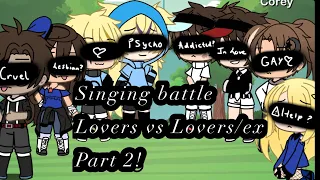 Lovers vs lovers/ex //part 2!//