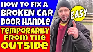 How to Fix a Broken Car Door Handle That Wont Open From the Outside