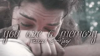 Francis & Mary | you are a memory (3x05)