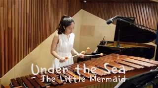 Under the Sea(언더더씨)-The Little Mermaid(인어공주) MARIMBA COVER(마림바 커버) by yuni's marimba(유니)