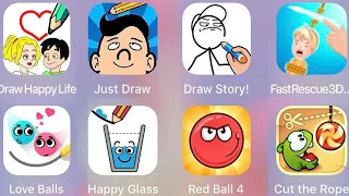 Fast Rescue 3D, Cut The Rope, Red Ball 4,Just Draw,Draw Story,Happy Glass,Love Balls,Draw Happy Life