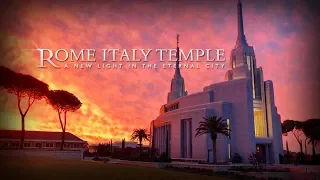 Rome Italy Temple: A New Light In The Eternal City