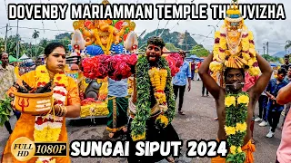 Sungai Siput Dovenby Mariamman Temple Thiruvizha 2024 | Dovenby Sri Maha Mariamman Temple