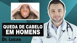 Queda de Cabelo em Homens Tudo sobre - Dr Lucas Fustinoni