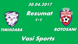 Rezumat ACS Poli Timișoara 1-1 FC Botoșani  01.05.2017