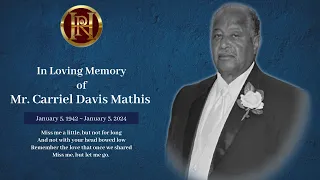 Celebrations of Life Services for Mr Carriel Davis Mathis “Cook”