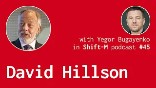 Shift-M/45: Risk Management with David Hillson, the Risk Doctor