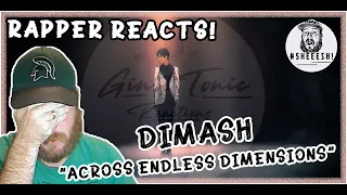 Dimash Kudaibergen (Димаш Кудайберген) - Across Endless Dimensions | RAPPER REACTION - GOBSMACKED!