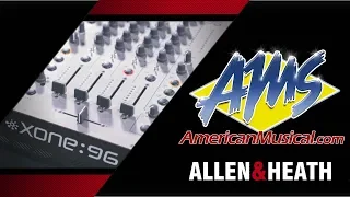 Allen & Heath Xone 96 Overview - American Musical Supply