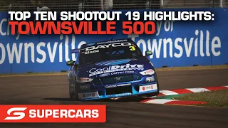 Top Ten Shootout 19 Highlights - NTI Townsville 500 | Supercars 2022