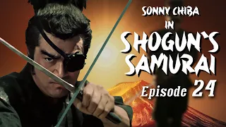 Sonny Chiba in Shogun's Samurai - Episode 24 | Martial Arts | Action - Ninja vs Samurai