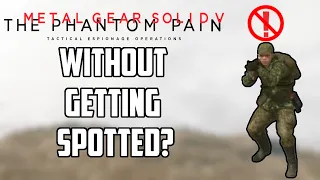 Can You Beat Metal Gear Solid V: The Phantom Pain Without Getting Spotted?