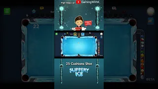 25 CUSHIONS SHOT - Slippery Ice 8 Ball Pool GamingWithK #Shorts #GamingWithK #SlipperyIce