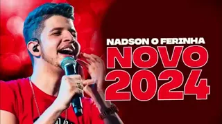 NADSON O FERINHA 2024 ATUALIZADO - Nadson Ferinha 2024 atualizado DEZEMBRO 2024 REPERTÓRIO NOVO