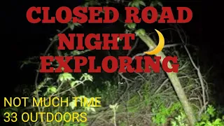 ABANDONED ROAD SECTION  NIGHT 🌙 EXPLORING