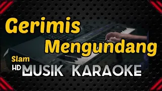 Gerimis Mengundang - Slam [ Karaoke ]