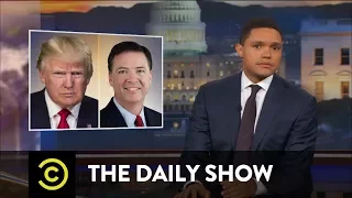 Comey Takes the Stand (But Leaves the Juicy Details Behind): The Daily Show