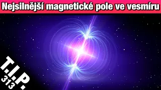 Lov temné hmoty/ Koncept obyvatelných základen na Měsíci/ Nejsilnější magnetické pole [TIP 313]