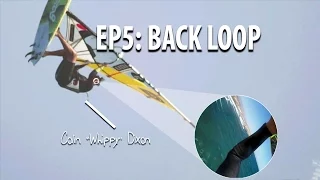 TWS Wave Technique Series - Ep 5: how to Backloop, land your first back loop windsurfing