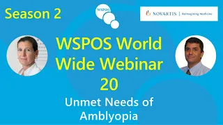 WSPOS World Wide Webinar -20 (Season 2) on 'Unmet Needs of Amblyopia'