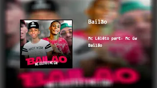 Mc Leléto part. Mc GW - Bailão