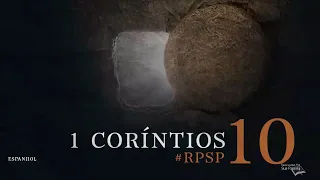 1 Coríntios 10  - Reavivados Por Su Palabra | #RPSP