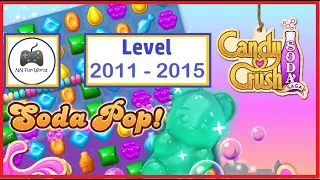 Candy Crush Soda Saga level 2011 to 2015