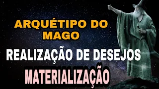 Poderosa Ativação ARQUÉTIPO DO MAGO Transformação e realização de desejos + Técnica do SUBCONSCIENTE