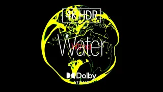 4K HDR Digital Art｜Water 1｜4K Dolby Vision