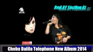 Cheba Dalila Telephone New Album 2014 RmX BY YàçINou DJ