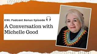 Bonus Episode: A Conversation with Michelle Good