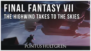 Final Fantasy VII | The Highwind Takes to the Skies [Orchestral]
