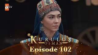Kurulus Osman Urdu - Season 4 Episode 102