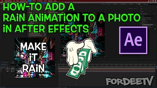 How-to Add a Rain Animation to a Photo in After Effects | FordeeTV