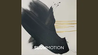 Slowmotion