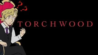 Torchwood – A Retrospective/Review