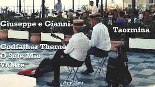 Sicily 🔴 Taormina - Giuseppe é Gianni Performing 'O Sole Mio', 'Volare', and 'The Godfather Theme'