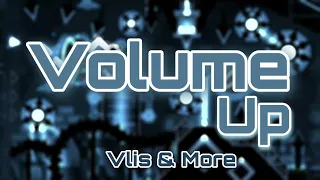 [VOLUME REMAKE?] Volume Up By Vlis & more [Extreme Demon Showcase]