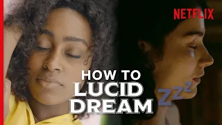 How To Lucid Dream - Explained | Behind Her Eyes