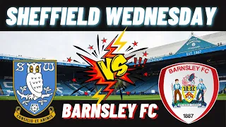 Sheffield Wednesday v Barnsley | South Yorkshire Rivalry | My Highlights And Vlog - 3rd Sep 2022