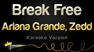 Ariana Grande and Zedd - Break Free (Karaoke Version)